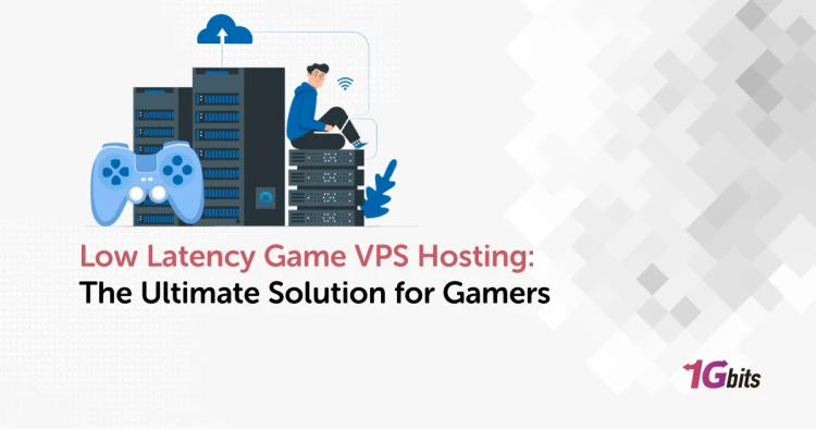 Low Latency Game VPS Hosting: The Ultimate Solution for Gamers Low Latency Game VPS Hosting: The Ultimate Solution for Gamers