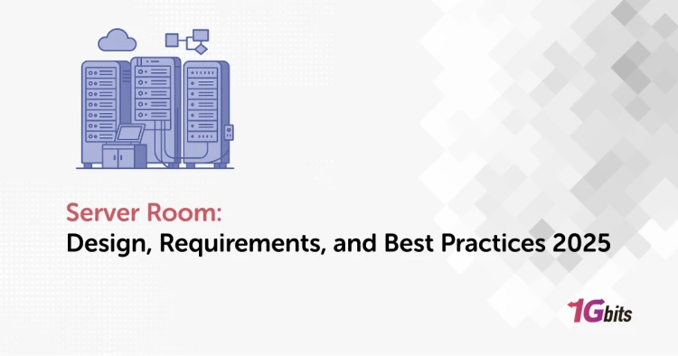 Server Room: Design, Requirements, and Best Practices 2025 Server Room: Design, Requirements, and Best Practices 2025